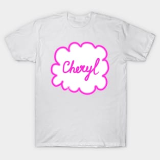 Cheryl. Female name. T-Shirt